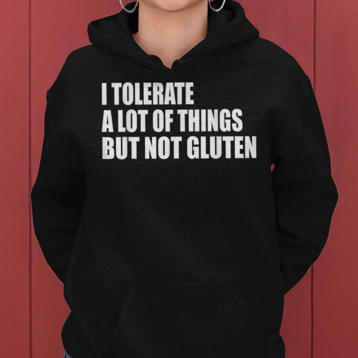 I Tolerate A Lot Of Things But Not Gluten Celiac Disease Women Hoodie
