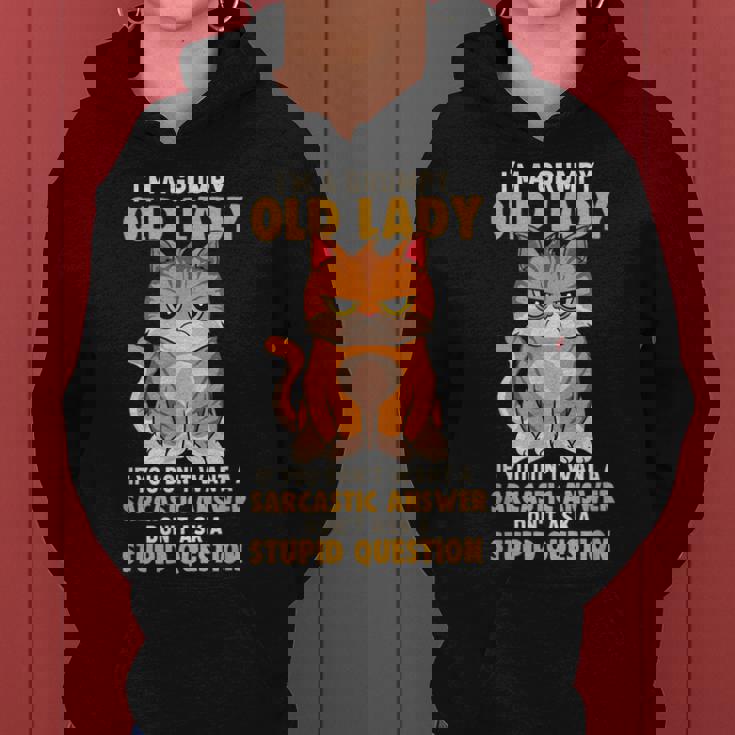 If You Dont Want A Sarcastic Answer Grumpy Old Lady Cat Women Hoodie If You Dont Want A Sarcastic Answer Grumpy Old Lady Cat Women Hoodie