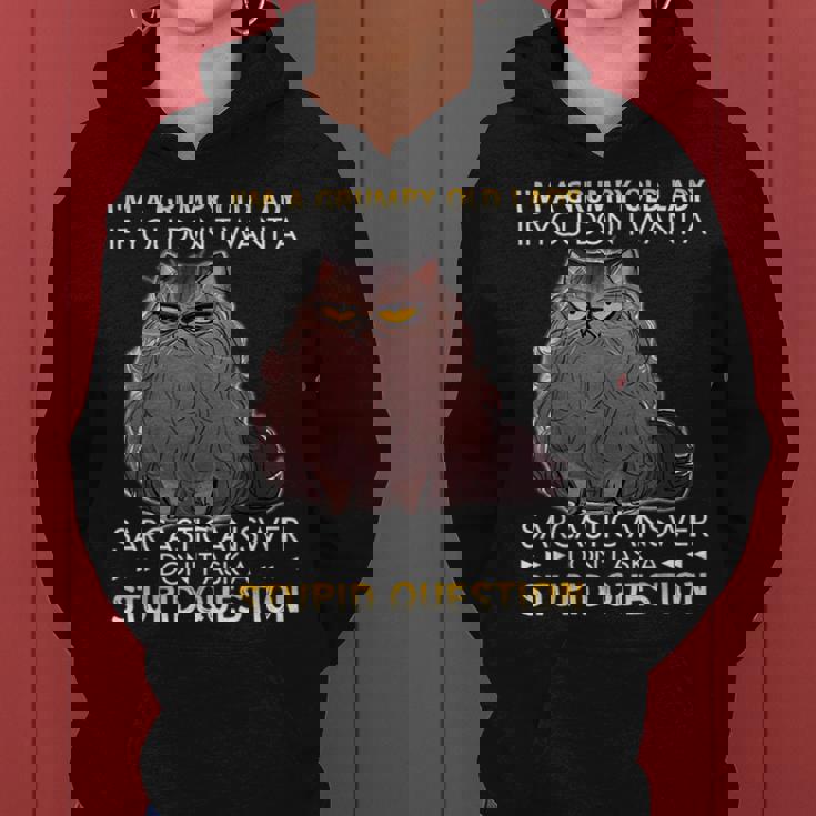Im A Grumpy Old Lady If You Dont Want A Sarcastic Cat Gift Women Hoodie Im A Grumpy Old Lady If You Dont Want A Sarcastic Cat Gift Women Hoodie