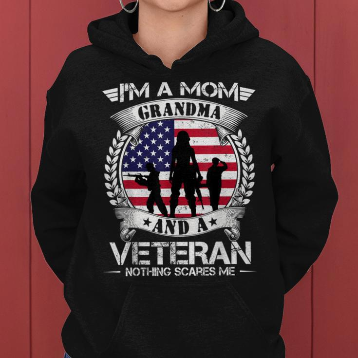 Im A Mom Grandma And A Veteran Nothing Scares Me Military Women Hoodie