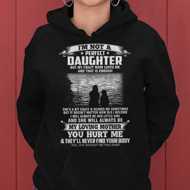 Im Not A Perfect Daughter But My Crazy Mom Loves Me Funny Women Hoodie