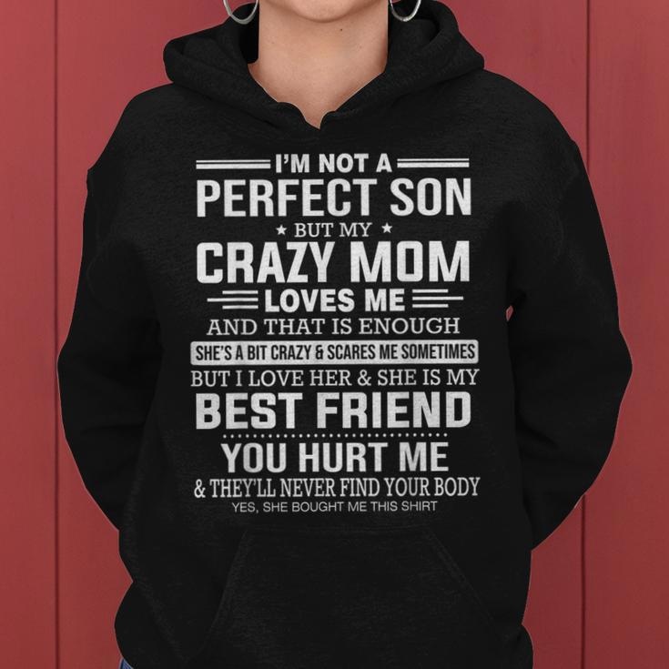 Im Not A Perfect Son But My Crazy Mom Loves Me Mothers Day Women Hoodie