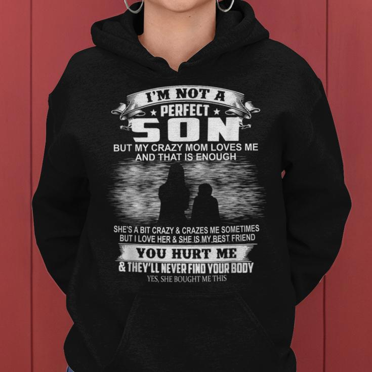 Im Not A Perfect Son But My Crazy Mom Loves Me Son Quote Women Hoodie