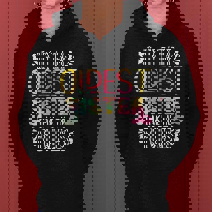 Im The Oldest Sister I Make The Rules Sister Matching Women Hoodie