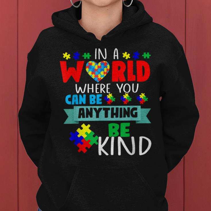 In A World Where You Can Be Anything Be Kind Autism Hand Women Hoodie