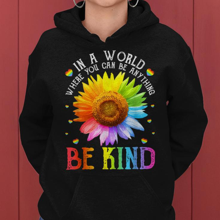 In A World Where You Can Be Anything Be Kind Lgbt Rainbow Women Hoodie
