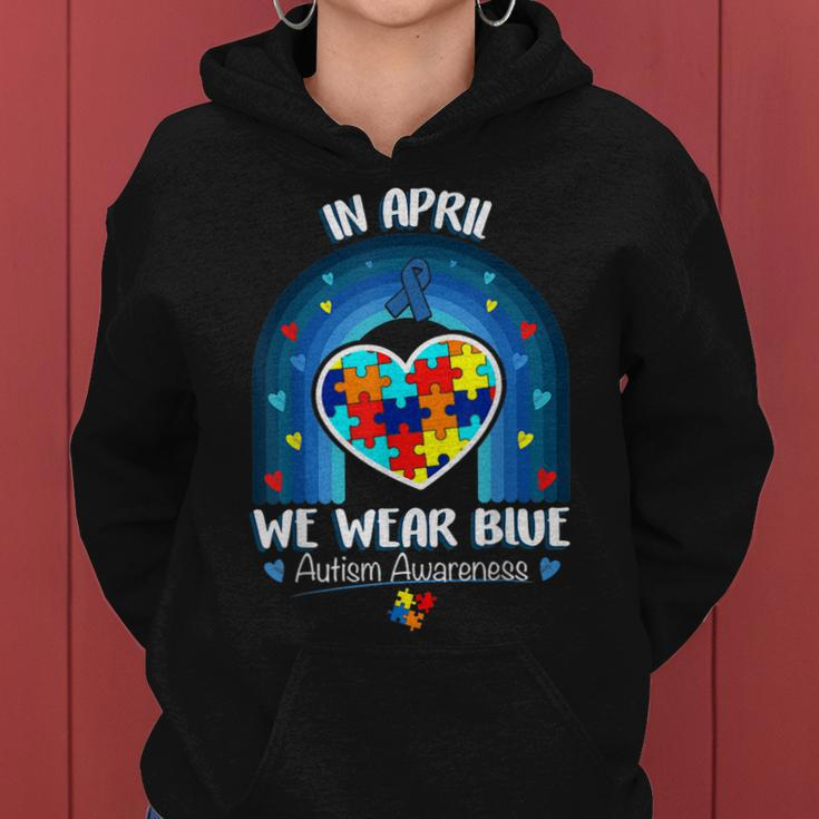 In April We Wear Blue Autism Be Kind Autism Awareness Women Hoodie