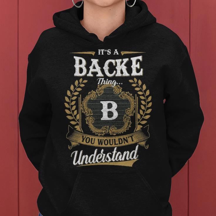 Its A Backe Thing You Wouldnt Understand Shirt Backe Family Crest Coat Of Arm Women Hoodie