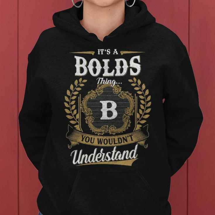 Its A Bolds Thing You Wouldnt Understand Shirt Bolds Family Crest Coat Of Arm Women Hoodie