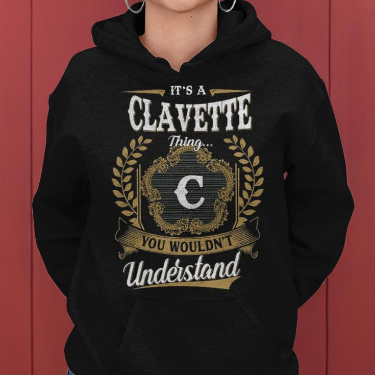 Its A Clavette Thing You Wouldnt Understand Shirt Clavette Family Crest Coat Of Arm Women Hoodie
