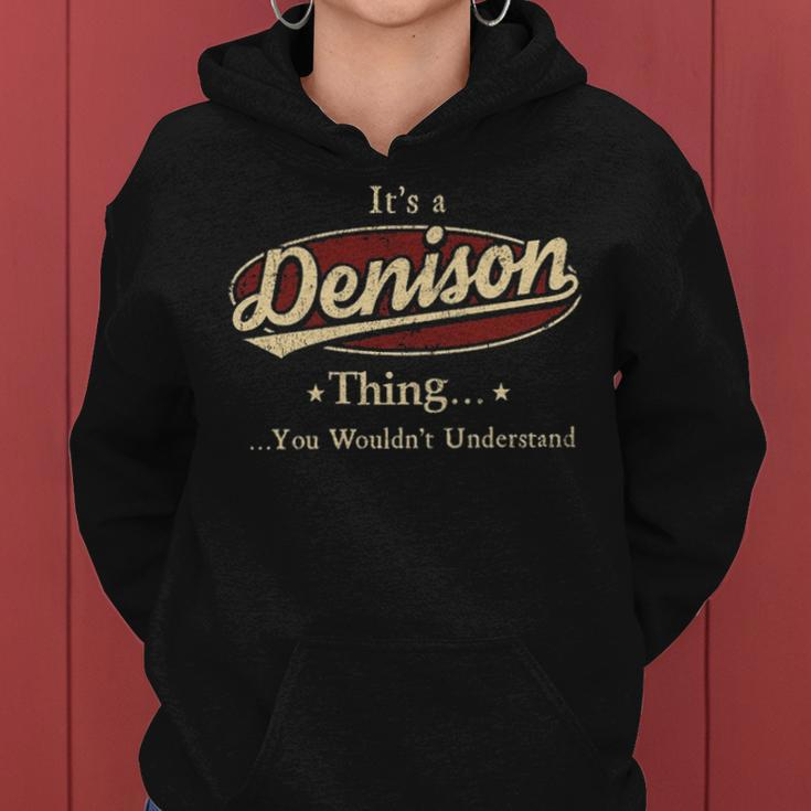 Its A Denison Thing You Wouldnt Understand Shirt Personalized Name Gifts With Name Printed Denison Women Hoodie