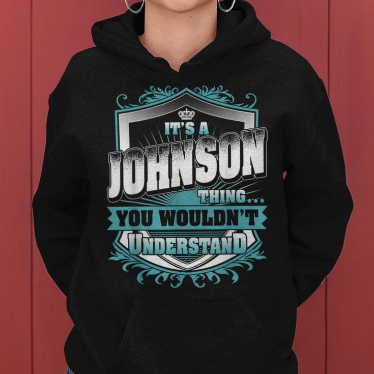 Its A Johnson Thing You Wouldnt Understand Classic Women Hoodie