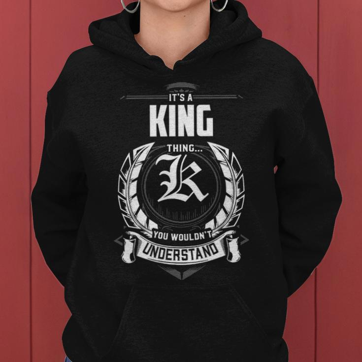 Its A King Thing You Wouldnt Understand Shirt Gift For King Women Hoodie
