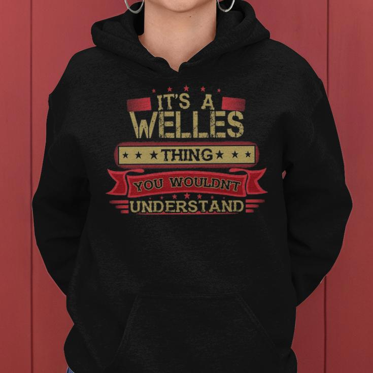 Its A Welles Thing You Wouldnt Understand Welles For Welles Women Hoodie Graphic Print Hooded Sweatshirt
