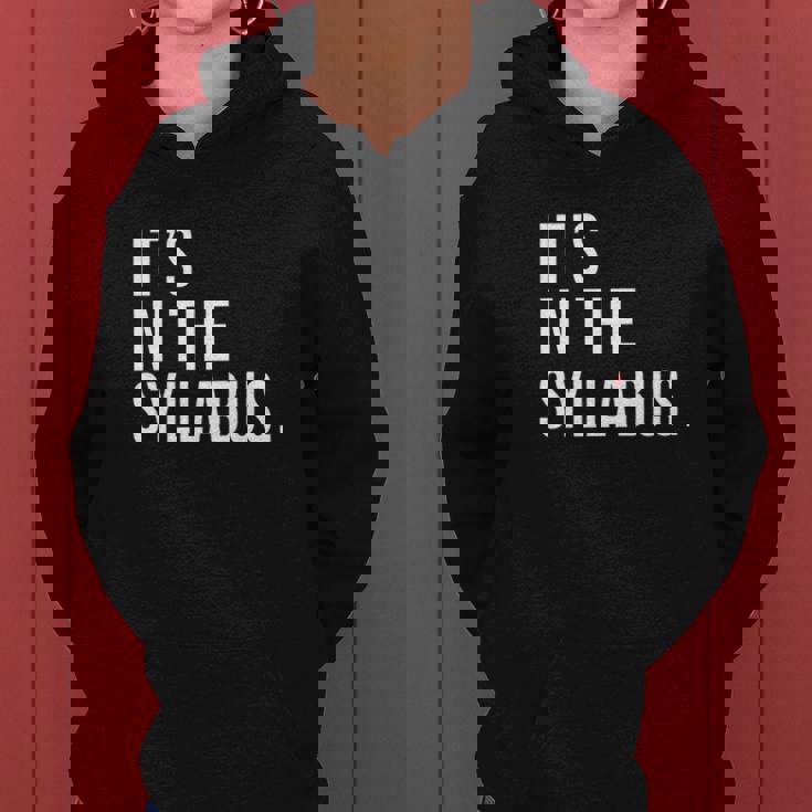 Its In The Syllabus Teacher Professor Funny Sarcasm Women Hoodie Graphic Print Hooded Sweatshirt