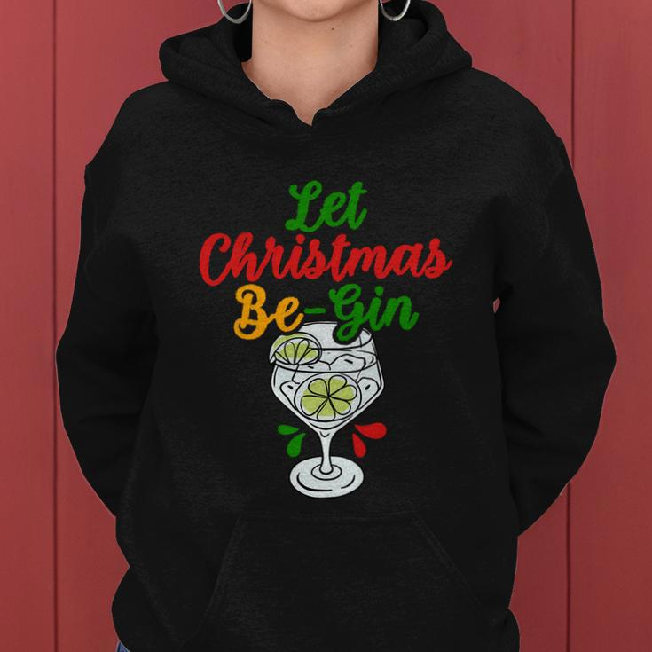 Let Christmas Be Gin Begin Funny Christmas Shirt Women Hoodie