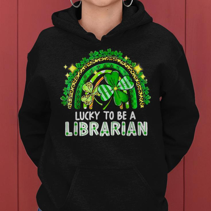 Lucky To Be A Librarian Teacher St Patricks Day Rainbow Women Hoodie