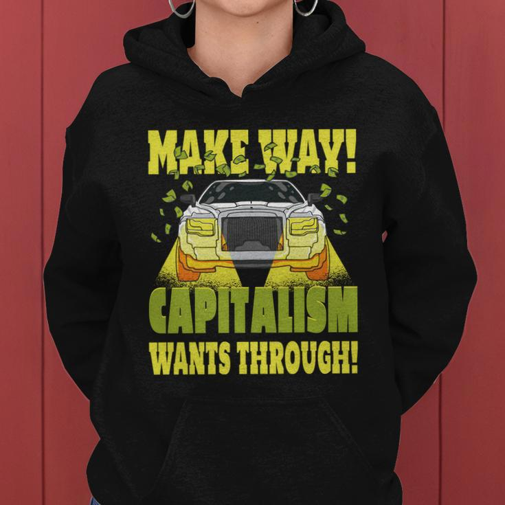 Make Way Capitalism Wants Through Women Hoodie