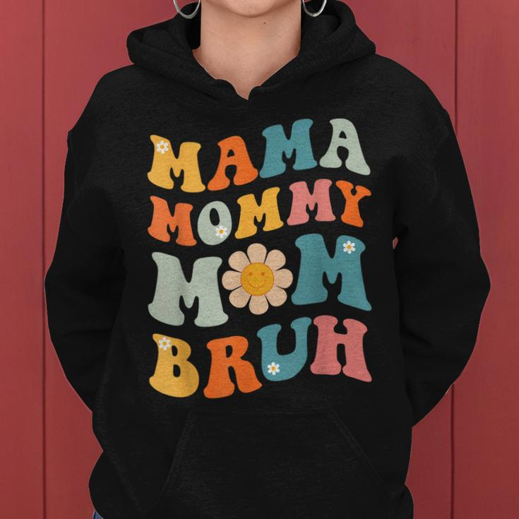 Mama Mommy Mom Bruh Groovy Happy Mothers Day Mom Life Funny Women Hoodie