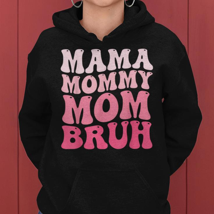 Mama Mommy Mom Bruh Mommy And Me Funny Boy Mom Mothers Day Women Hoodie