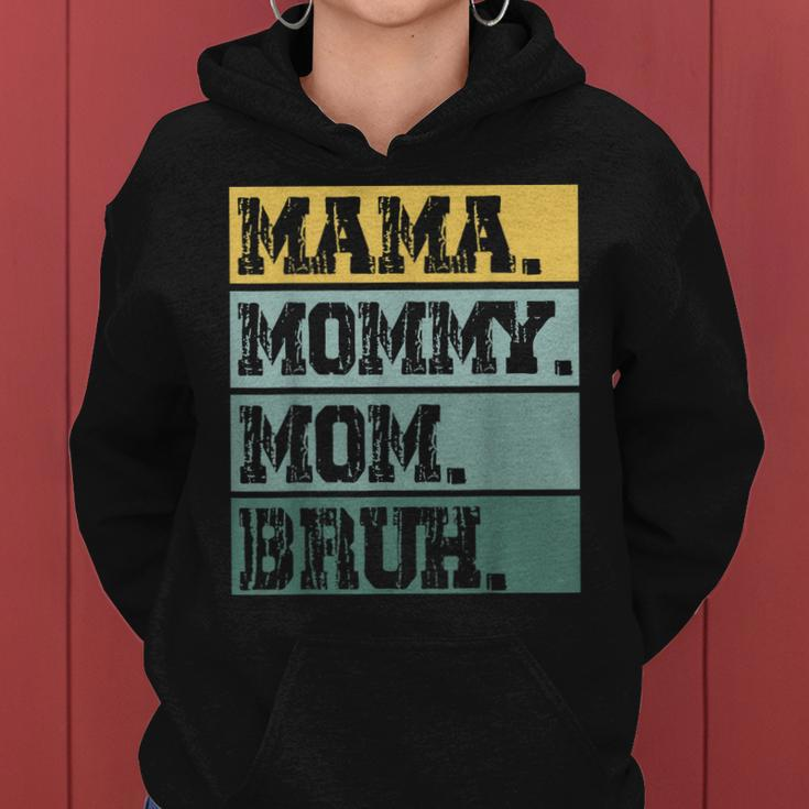 Mama Mommy Mom Bruh Mothers Day Vintage Funny Mother 2023 Women Hoodie