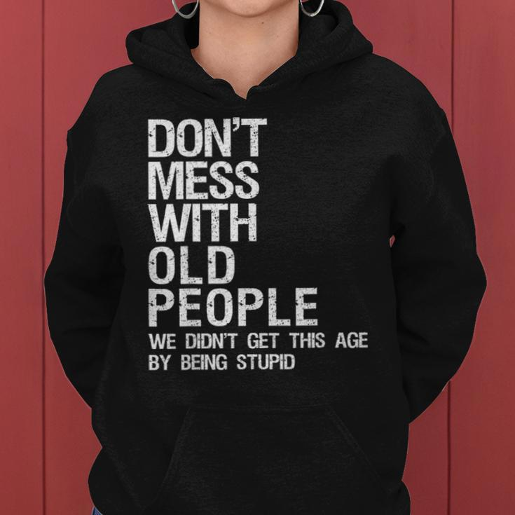 Mens Dont Mess With Old People Fathers Day Gift For Dad Husband Women Hoodie