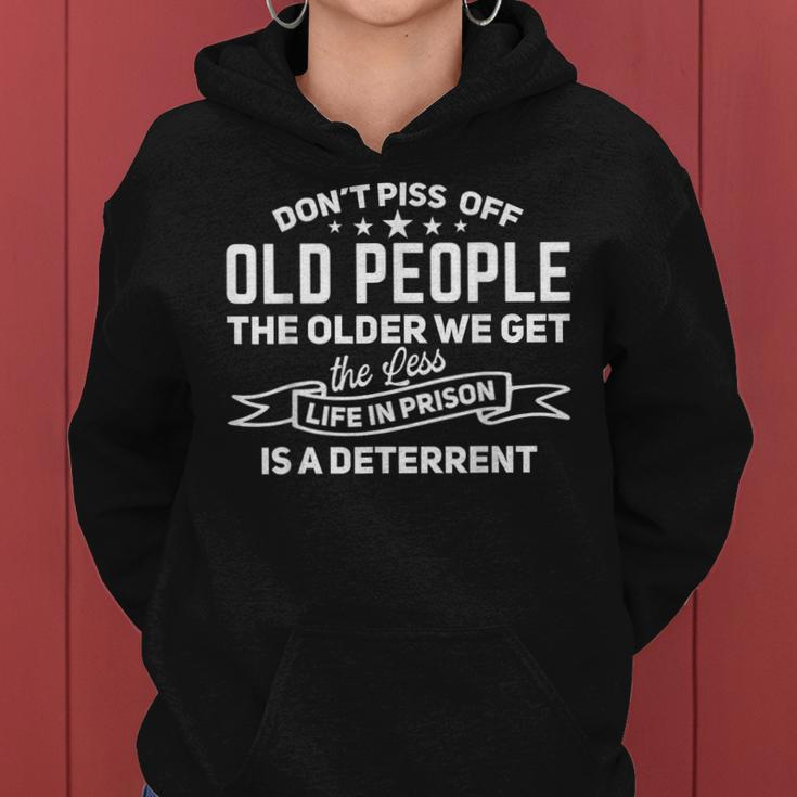Mens Dont Piss Off Old People Dad Sarcastic Saying Funny Grumpy Women Hoodie