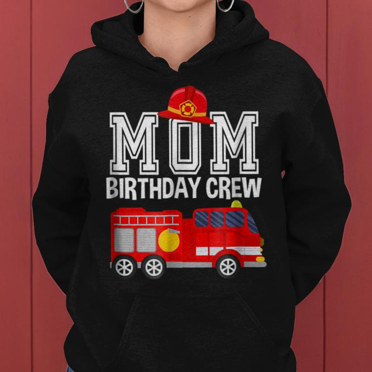 Mom Birthday Crew Fire Truck Fireman Birthday Party Women Hoodie