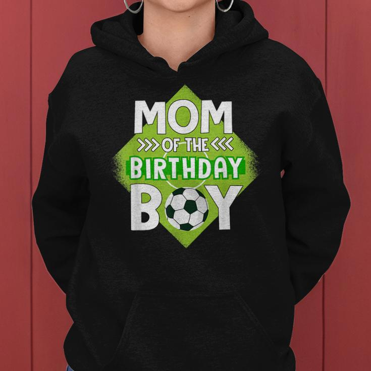 Mom Of The Birthday Boy Soccer Mom For Birthday Boy Women Hoodie