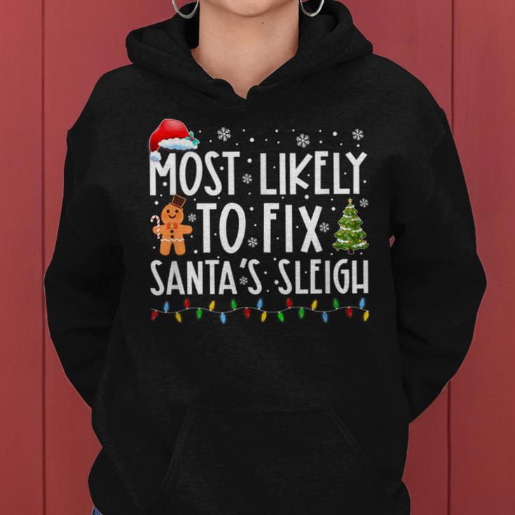 Most Likely To Fix Santas Sleigh Family Christmas Holidays Women Hoodie