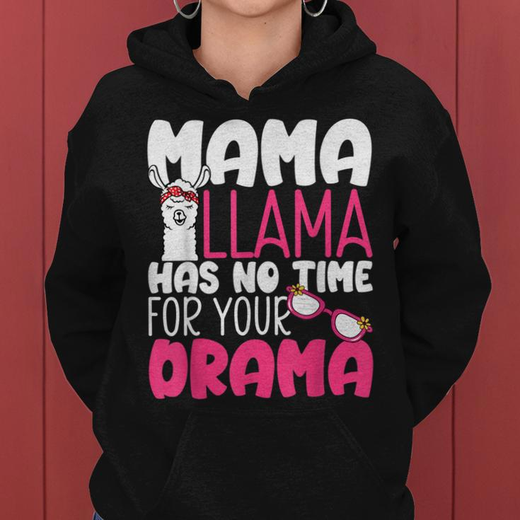Mothers Day Quotes Mama Llama Has No Time For Your Drama 22 Women Hoodie
