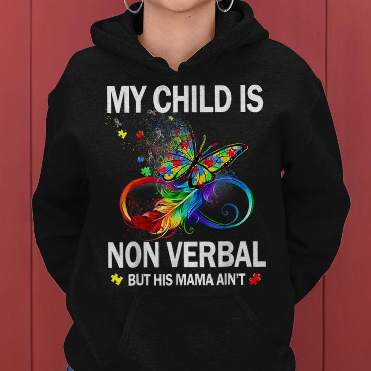 My Child Is Nonverbal But His Mama Aint Autism Mom Women Hoodie