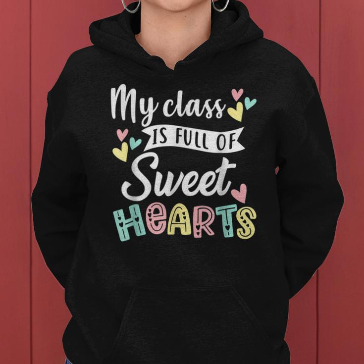 My Class Is Full Of Sweethearts Teacher Valentines Day V2 Women Hoodie