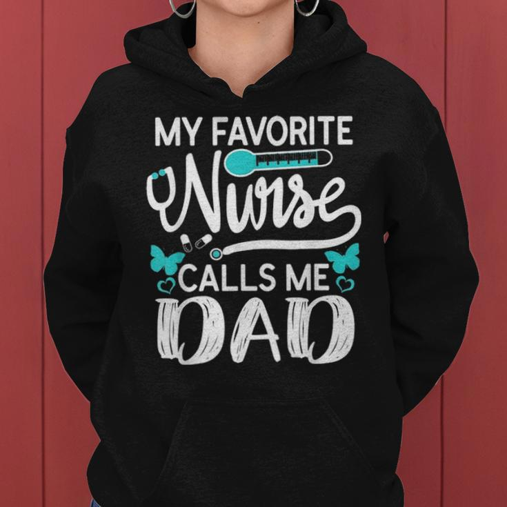 My Favorite Nurse Calls Me Dad Cute Fathers Day Mens Gift Women Hoodie
