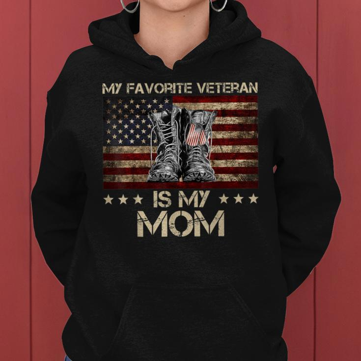 My Favorite Veteran Is My Mom Proud Son Veteran Mom Mother Women Hoodie