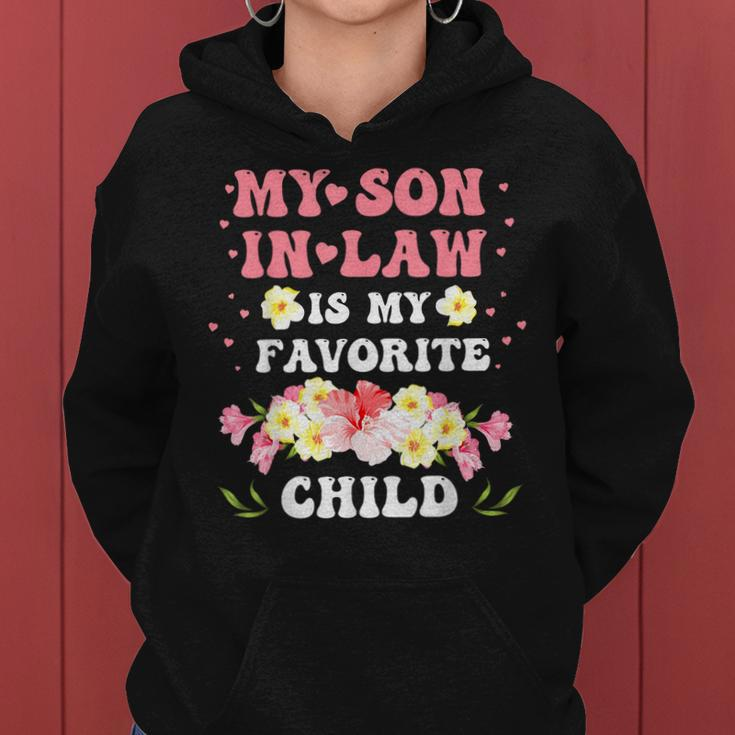 My Son In Law Is My Favorite Child Mother-In-Law Funny Mom Women Hoodie