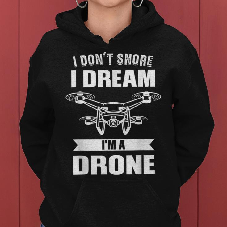 Nicht Schnarchen Ich Träume Ich Bin Ein Drone Drone Pilot Frauen Hoodie