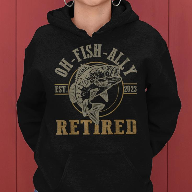 O-Fish-Ally Retired Since 2023 Fishing Retirement Women Hoodie