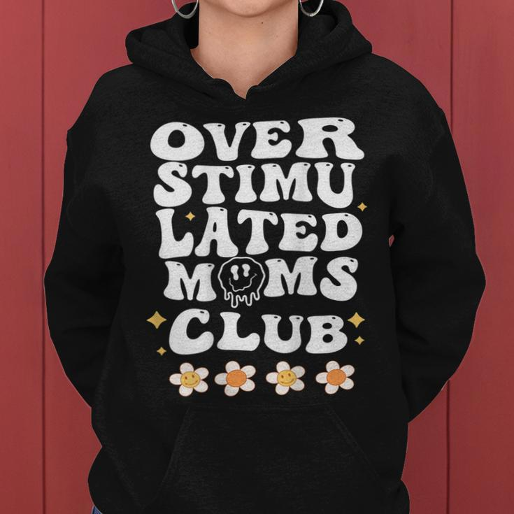 Overstimulated Moms Club Gifts For Mom Mother Day On Back Women Hoodie