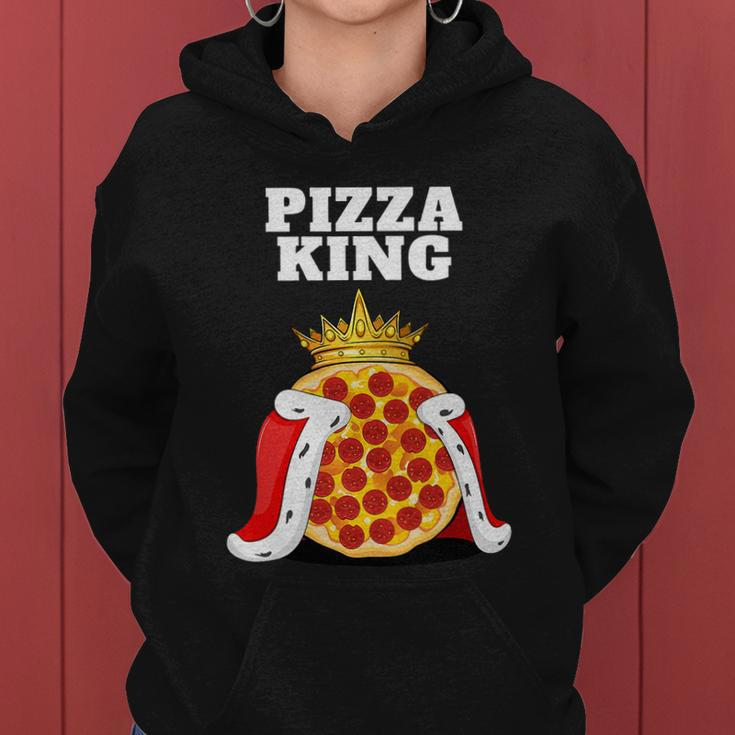 Pizza King Pizza Lover Cute Pizza Funny Foodie Women Hoodie