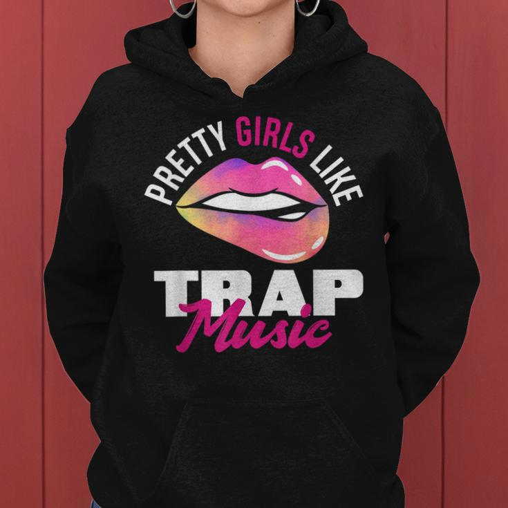 Pretty Girls Like Trap Music Womens Funny Hip-Hop Women Hoodie