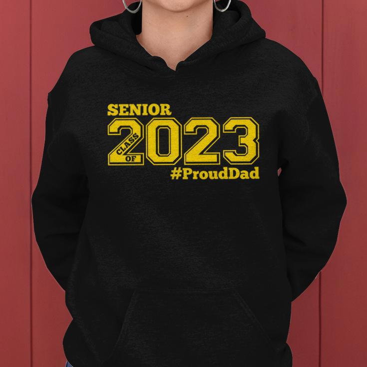 Proud Dad Of 2023 Senior Gift Class Of 2023 Proud Dad Gift Gold Gift Women Hoodie