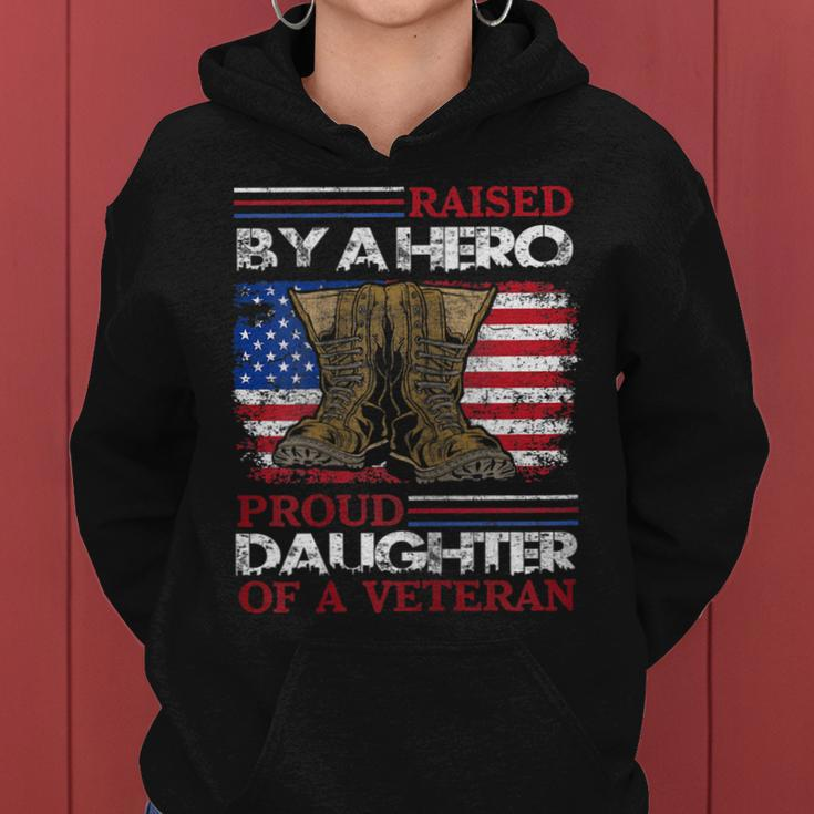 Raised By A Hero Proud Daughter Of A Veteran Us Army Dad Women Hoodie