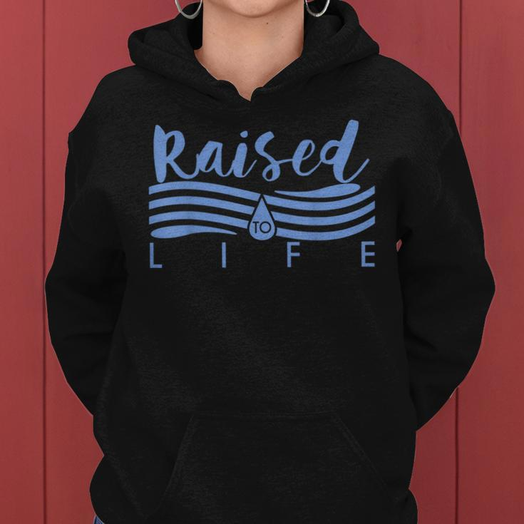 Raised To Life - Gift For Christian Water Baptism Women Hoodie
