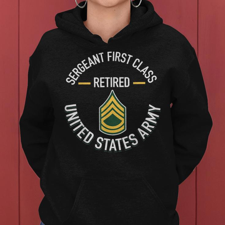 Sergeant First Sfc Class Retired Army Retirement Gifts Women Hoodie