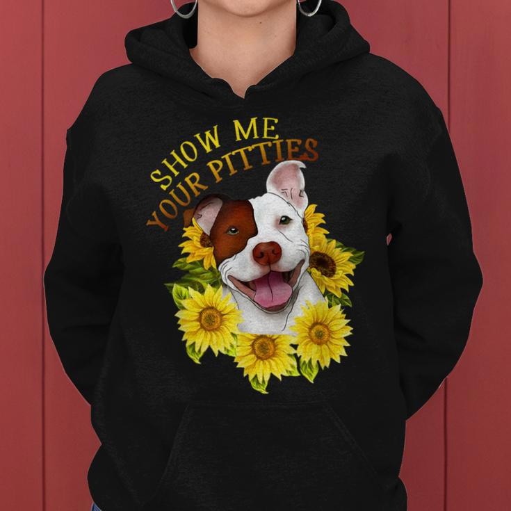 Show Me Your Pitties Sunflower Pitbull Mom Pitbull Owner Women Hoodie