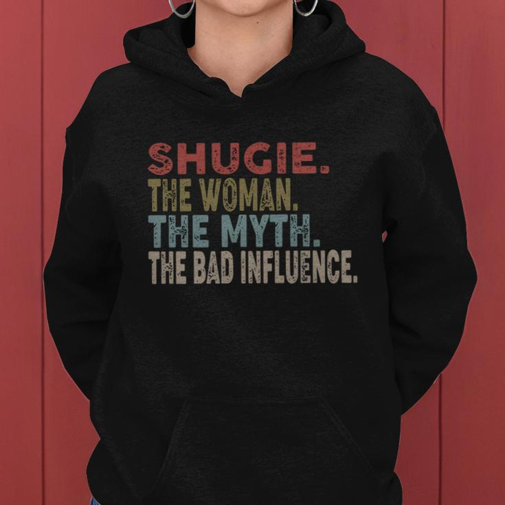 Shugie The Woman The Myth The Bad Influence Mother Women Hoodie