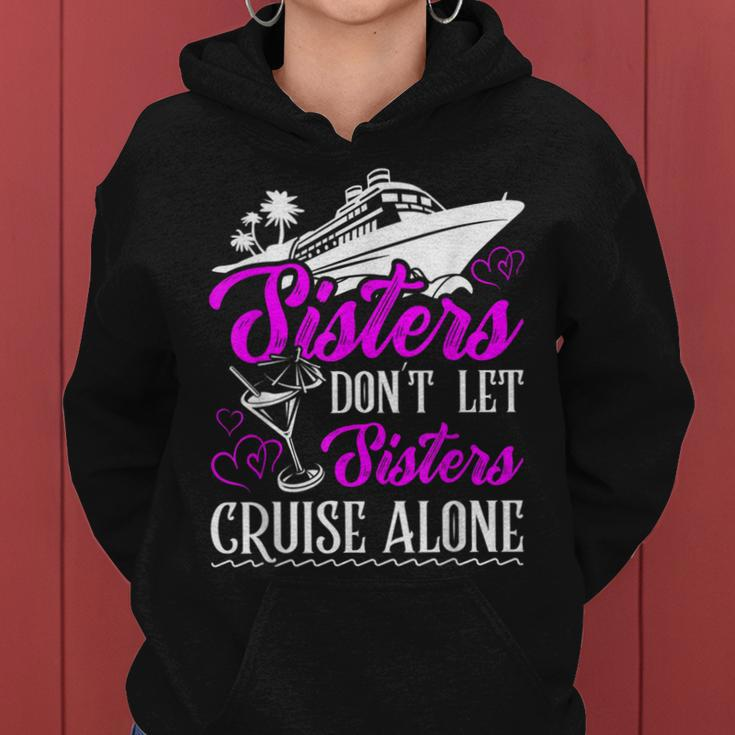 Sisters Dont Let Sisters Cruise Alone Cruise Vacation Family Women Hoodie