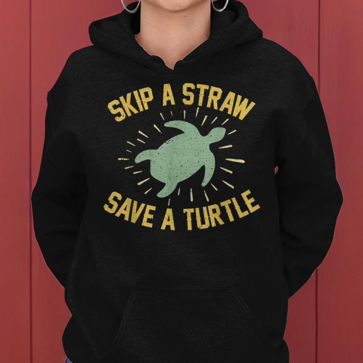 Skip A Straw Save A Turtle Reduce Reuse Recycle Earth Day Women Hoodie