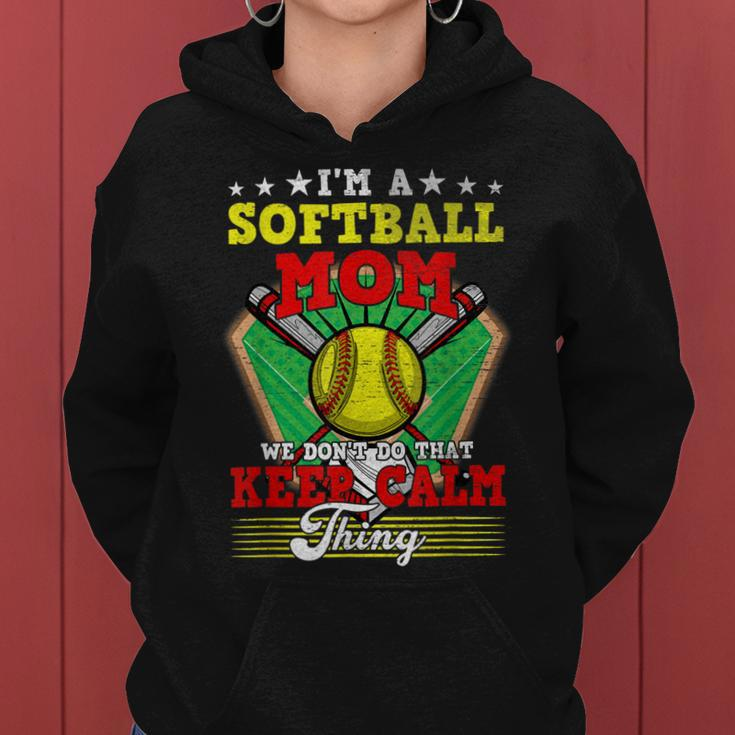 Softball Mom Dont Do That Keep Calm Thing Women Hoodie